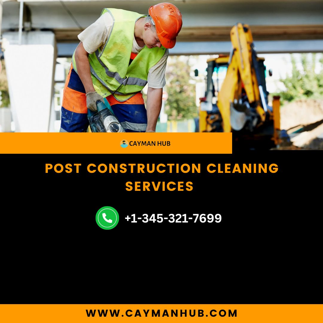 Post construction cleaning services in Cayman Islands