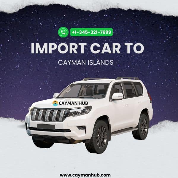 Import car to Cayman Islands